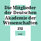 Die Mitglieder der Deutschen Akademie der Wissenschaften zu Berlin : 1700 - 1950