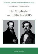 Die Mitglieder von 1846 bis 2006 / Sächsische Akademie der Wissenschaften zu Leipzig