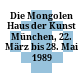 Die Mongolen : Haus der Kunst München, 22. März bis 28. Mai 1989