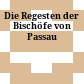 Die Regesten der Bischöfe von Passau