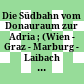 Die Südbahn : vom Donauraum zur Adria ; (Wien - Graz - Marburg - Laibach - Triest)