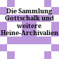Die Sammlung Gottschalk und weitere Heine-Archivalien