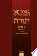 Die Tora : : Band V: Dewarim - Deuteronomium /