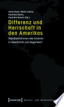 Differenz und Herrschaft in den Amerikas : : Repräsentationen des Anderen in Geschichte und Gegenwart /