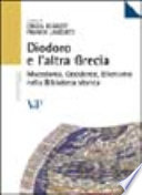 Diodoro e l'altra Grecia : Macedonia, Occidente, Ellenismo nella Biblioteca storica ; atti del convegno Milano, 15-16 gennaio 2004