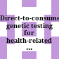 Direct-to-consumer genetic testing for health-related purposes in the European Union : the view from EASAC and FEAM