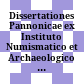 Dissertationes Pannonicae ex Instituto Numismatico et Archaeologico Universitatis de Petro Pázmány Nominatae Budapestinensis Provenientes