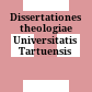 Dissertationes theologiae Universitatis Tartuensis