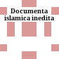 Documenta islamica inedita