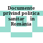 Documente privind politica sanitară în România