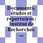 Documents, études et répertoires / Institut de Recherches et d'Histoire des Textes, Centre National de la Recherche Scientifique