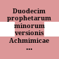 Duodecim prophetarum minorum versionis Achmimicae codex Rainerianus