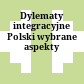 Dylematy integracyjne Polski : wybrane aspekty