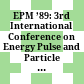 EPM ’89: 3rd International Conference on Energy Pulse and Particle Beam Modification of Materials, September 4.–8. 1989, Dresden, GDR /