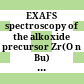 EXAFS spectroscopy of the alkoxide precursor Zr(O n Bu) 4 and its modification in solution