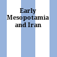 Early Mesopotamia and Iran