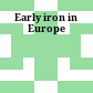 Early iron in Europe