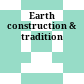 Earth construction & tradition