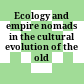 Ecology and empire : nomads in the cultural evolution of the old world