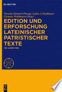 Edition und Erforschung lateinischer patristischer Texte : : 150 Jahre CSEL /