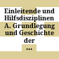 Einleitende und Hilfsdisziplinen : A. Grundlegung und Geschichte der Philologie, B. Hermeneutik und Kritik, C. Palaeographie