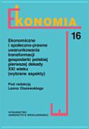 Ekonomiczne i społeczno-prawne uwarunkowania transformacji gospodarki polskiej pierwszej dekady XXI wieku : (wybrane aspekty)