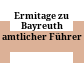 Ermitage zu Bayreuth : amtlicher Führer