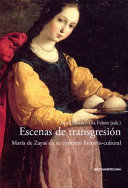 Escenas de transgresión : : María de Zayas en su contexto literario-cultural. Con un prólogo de Hans Ulrich Gumbrecht. /
