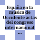 España en la música de Occidente : actas del congreso internacional celebrando en Salamanca 29 de octubre - 5 de noviembre de 1985 ; Año Europeo de la Música