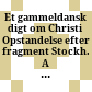 Et gammeldansk digt om Christi Opstandelse : efter fragment Stockh. A 115 (c. 1325)