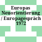Europas Neuorientierung / Europagespräch 1972