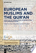European Muslims and the Qur'an : : Practices of Translation, Interpretation, and Commodification /
