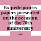 Ex pede pontis : papers presented on the occasion of the 70th anniversary of the foundation of the Oriental Institute Prague
