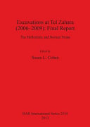 Excavations at Tel Zahara (2006 - 2009) : final report ; the Hellenistic and Roman strata