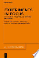 Experiments in Focus : : Information Structure and Semantic Processing /