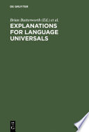 Explanations for Language Universals /