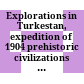 Explorations in Turkestan, expedition of 1904 : prehistoric civilizations of Anau ; origins, growth, and influence of environment ; in two volumes