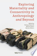 Exploring Materiality and Connectivity in Anthropology and Beyond