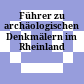 Führer zu archäologischen Denkmälern im Rheinland