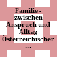 Familie - zwischen Anspruch und Alltag : Österreichischer Familienbericht 1999 ; [journalistische Kurzfassung]