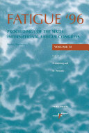 Fatigue '96 : proceedings of the sixth international fatigue congress, 6 - 10 may 1996, Berlin, Germany