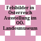 Felsbilder in Österreich : Ausstellung im OÖ. Landesmuseum
