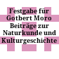 Festgabe für Gotbert Moro : Beiträge zur Naturkunde und Kulturgeschichte Kärntens