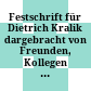 Festschrift für Dietrich Kralik : dargebracht von Freunden, Kollegen und Schülern