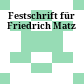 Festschrift für Friedrich Matz