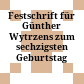 Festschrift für Günther Wytrzens zum sechzigsten Geburtstag