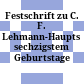 Festschrift zu C. F. Lehmann-Haupts sechzigstem Geburtstage