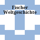 Fischer Weltgeschichte