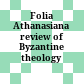Folia Athanasiana : review of Byzantine theology