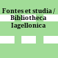 Fontes et studia / Bibliotheca Iagellonica